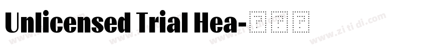Unlicensed Trial Hea字体转换 Unlicensed Trial Hea字体转换